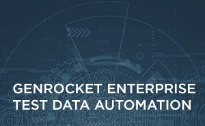 GenRocket - Test Data Management