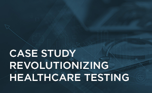 Revolutionizing Healthcare Testing